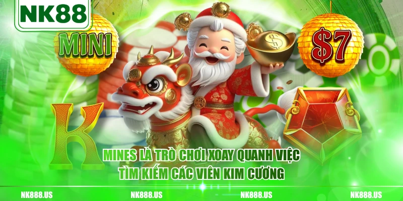 Mines là trò chơi xoay quanh việc tìm kiếm các viên kim cương
