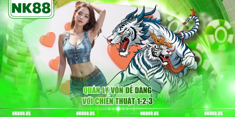 Quản lý vốn dễ dàng với chiến thuật 1-2-3