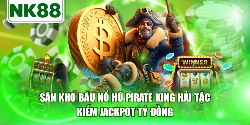 Nổ Hũ Pirate King