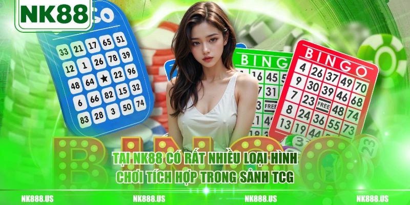 Tại NK88 có rất nhiều loại hình chơi tích hợp trong sảnh TCG