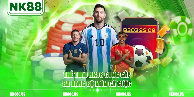 Thể thao NK88 cung cấp đa dạng bộ môn cá cược